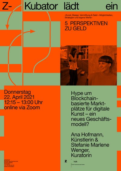 22.04.2021: «Z-Kubator Lunch Talk: Hype um Blockchain-basierte Marktplätze für digitale Kunst – ein neues Geschäftsmodell?», online 22.04.2021: «Z-Kubator Lunch Talk: Hype um Blockchain-basierte Marktplätze für digitale Kunst – ein neues Geschäftsmodell?», online
